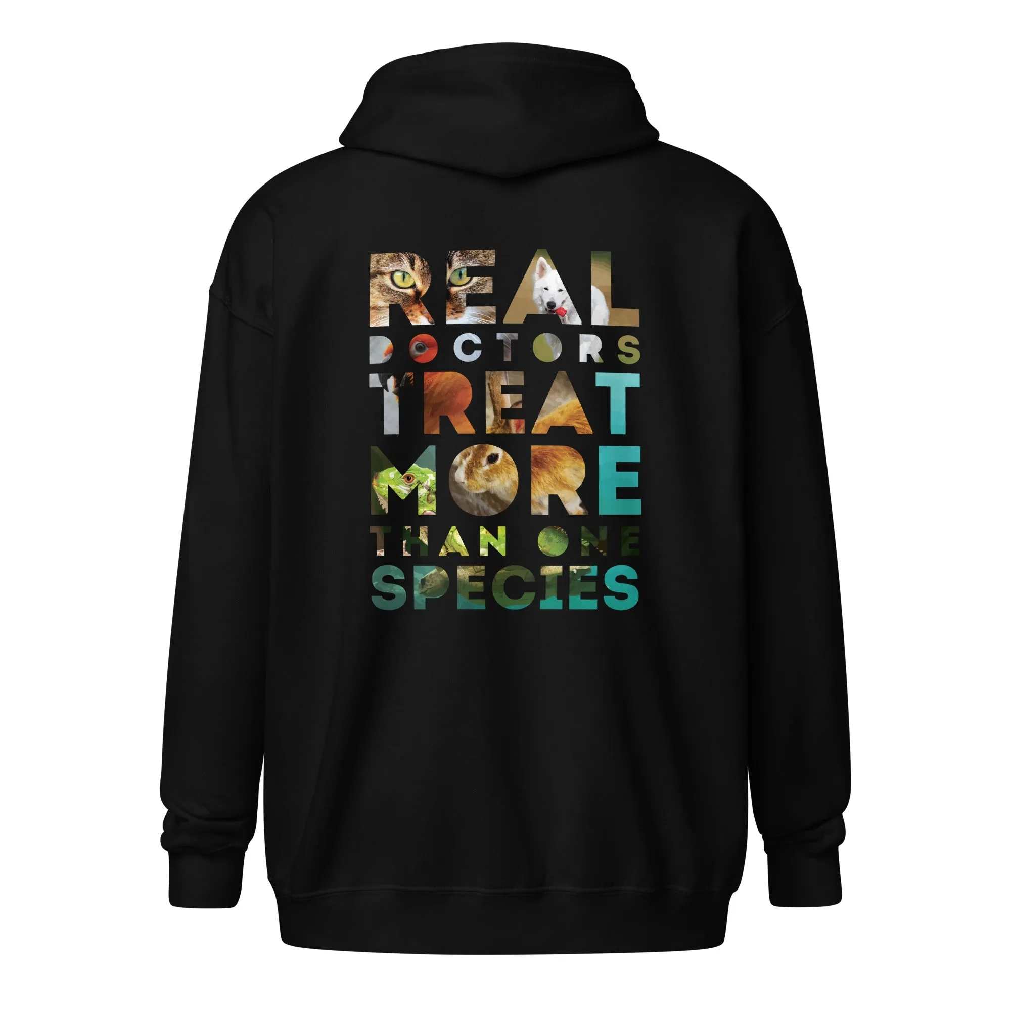 Veterinarian - Real doctors treat more than one species Unisex Zip Hoodie